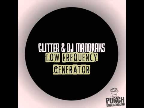 Glitter , Dj Mandraks - Low Frequency Generator