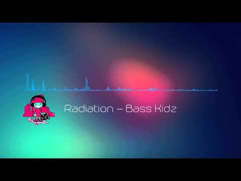 [House] Radiation - Bass Kidz
