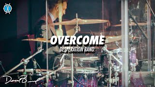Overcome Drum Cover // Desperation Band // Daniel Bernard