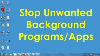 How to stop programs running in background windows 7