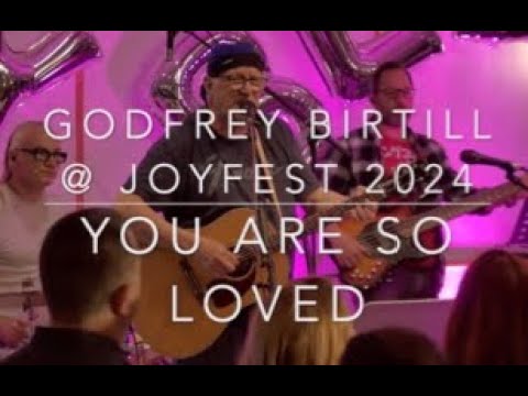 You Are So Loved by Godfrey Birtill