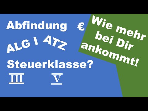 Abfindung, ALG I oder Altersteilzeit (ATZ): Wie Du mehr Geld bekommst!