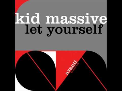 Kid Massive - Let Yourself (Original Mix)