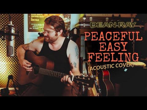 Peaceful Easy Feeling (Eagles) // Dean Ray