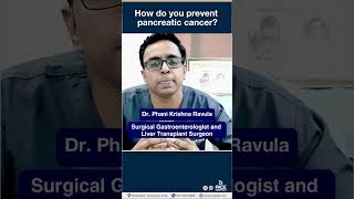 How to prevent Pancreatic Cancer? #Shorts | PACE Hospitals #Short #pancreaticcancer