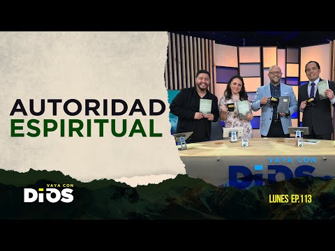 VayaConDios Ep.113 - Autoridad Espiritual