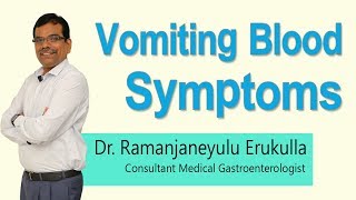 Hi9  Vomiting blood Symptoms  Dr E Ramanjaneyulu  
