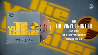 (1997) The Vinyl Frontier - Tony Price Live @ Trinity (The Chunnel)