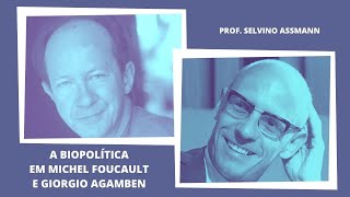 [1/4] A Biopolítica em Michel Foucault e Giorgio Agamben - Selvino Assmann