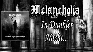 Melancholia - In Dunkler Nacht...