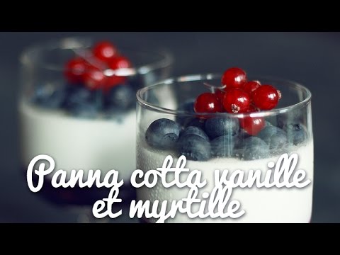 Panna cotta vanille et myrtille
