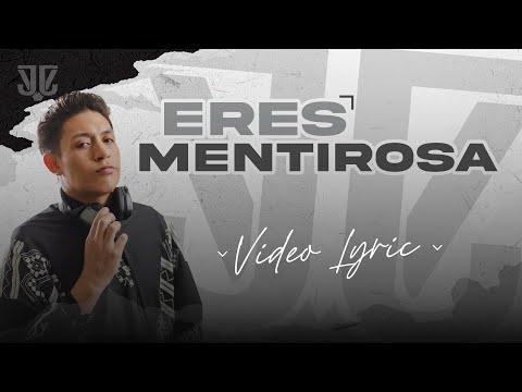 Muñecazo - Eres Mentirosa (Video Lyric)