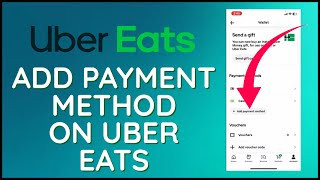 How to Add Payment Method on Uber Eats 2024?