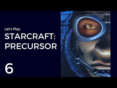 Let's Play StarCraft: Precursor #6 | Extermination