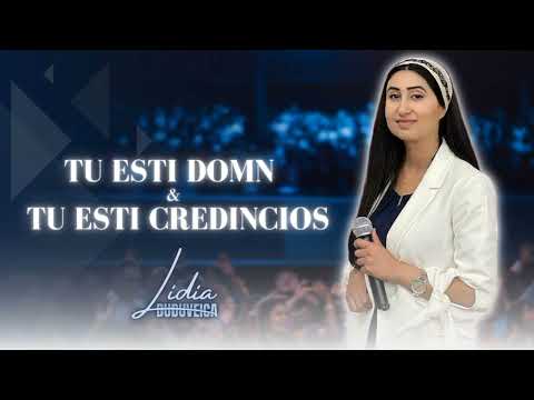 Lidia Duduveică- Colaj| Tu esti Domn & Tu esti credincios