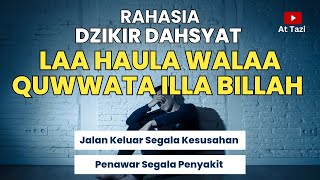 Download lagu Khasiat Dahsyat Zikir Laa Haula Wala Quwwata Illa Billah mp3