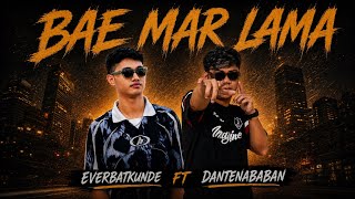 Download lagu BAE MAR LAMA - Ever Batkunde Ft Dante Nababan mp3