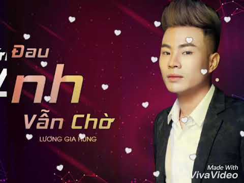 Đớn đau anh vẫn chờ - Lương Gia Hùng