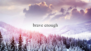 Brave Enough 