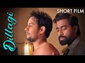 Dillagi I Gay Themed I Short Film I Climax I Shawn Gupta I Vansh I Kabir