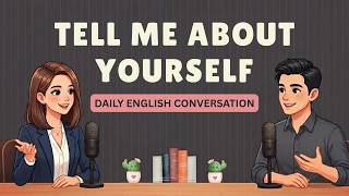 Tell Me About Yourself in English | English Conversation Practice | English Podcast for Beginners
