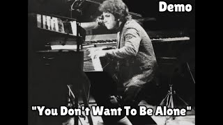 Billy Joel: I Don't Want To Be Alone (DEMO)