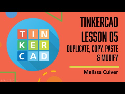 Tinkercad -  Lesson 05 [Duplicate, Copy, Paste & Modify]