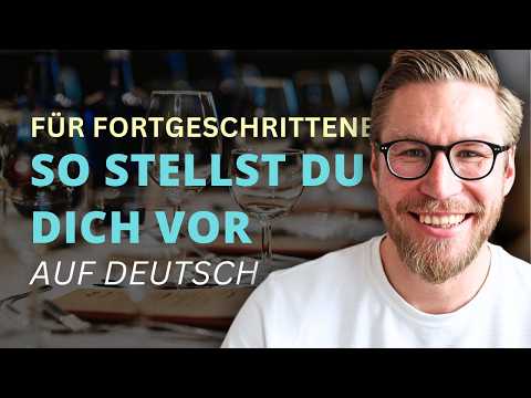 How to introduce yourself in German | Level: ADVANCED (C1+)