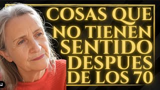 🙈 10 cosas que NO TIENEN SENTIDO DESPUÉS de los 70 años |  Sabiduría para la TERCERA EDAD