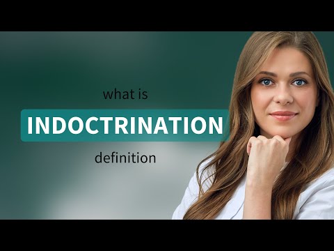 Indoctrination • definition of INDOCTRINATION
