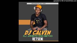 DJ JANISTO FT DJ BETHO & DJ CALVIN - RETSENE(2
