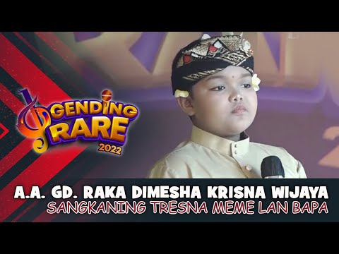 A.A. GD. RAKA DIMESHA KRISNA WIJAYA - SANGKANING TRESNA MEME LAN BAPA | GENDING RARE BALI TV 2022