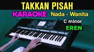 Download lagu TAKKAN PISAH - EREN | KARAOKE Nada Wanita || Live Keyboard mp3 Download lagu TAKKAN PISAH - EREN | KARAOKE Nada Wanita || Live Keyboard mp3