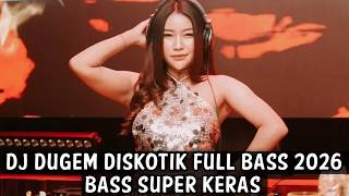 Download lagu DJ DUGEM DISKOTIK FULL BASS 2026 ( BASS SUPER KERAS ) mp3 Download lagu DJ DUGEM DISKOTIK FULL BASS 2026 ( BASS SUPER KERAS ) mp3