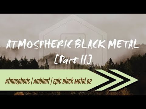 🌺 Atmospheric Black Metal【Part II】