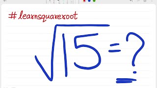 Square root of 15 | only solution | Easy method explained by long division | √15