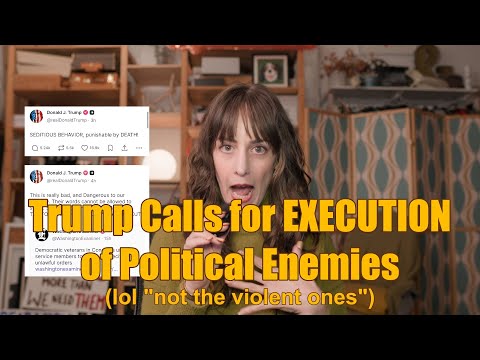 SEDITION?! Trump Calls for Exectuion of Political Enemies (Again)