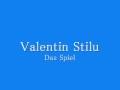 Valentin Stilu- Das Spiel ( with lyric) 