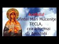 Acatistul Sfintei Mari Muceniţe Tecla 24 Septembrie Slujitor Dani