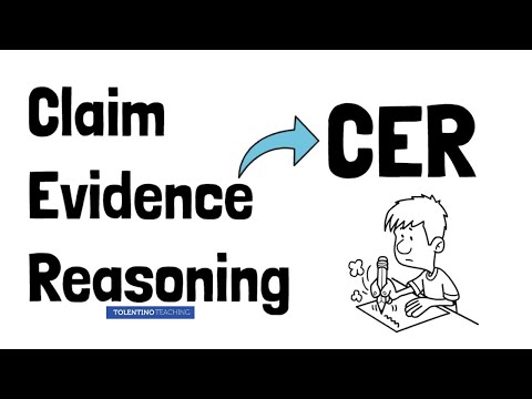 Introduction to Claim, Evidence, and Reasoning (CER)