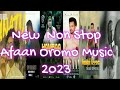 Non Stop Afaan Oromoo Music 2023