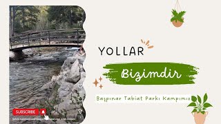 Isparta Başpınar Tabiat Parkı Kampı