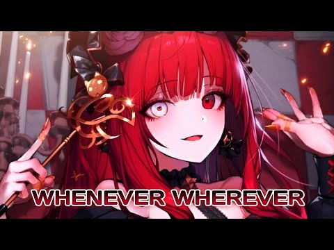 Nightcore - Whenever, Wherever (Lyrics)