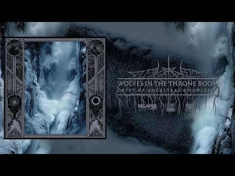 WOLVES IN THE THRONE ROOM - Crypt of Ancestral Knowledge [Full EP Stream]