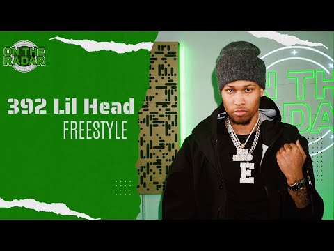 The 392 Lil head "On The Radar" Freestyle