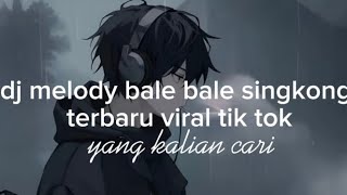Download lagu 𝖣𝗃 𝗆𝖾𝗅𝗈𝖽𝗒 𝖻𝖺𝗅𝖾 𝖻𝖺𝗅𝖾 𝗌𝗂𝗇𝗀𝗄𝗈𝗇𝗀 𝗍𝖾𝗋𝖻𝖺𝗋𝗎 𝗏𝗂𝗋𝖺𝗅 𝗍𝗂𝗄 𝗍𝗈𝗄 🔥 mp3