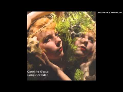 Caroline Weeks - I Shall Go Back