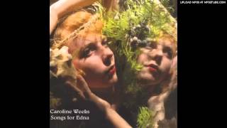 Caroline Weeks - I Shall Go Back