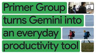 How Primer Group turns Gemini into an everyday productivity tool