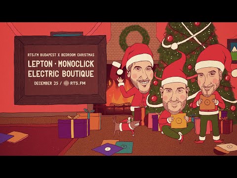 Lepton, Monoclick, Electric Boutique | RTS.FM Budapest x Bedroom Christmas | 25.12.2020